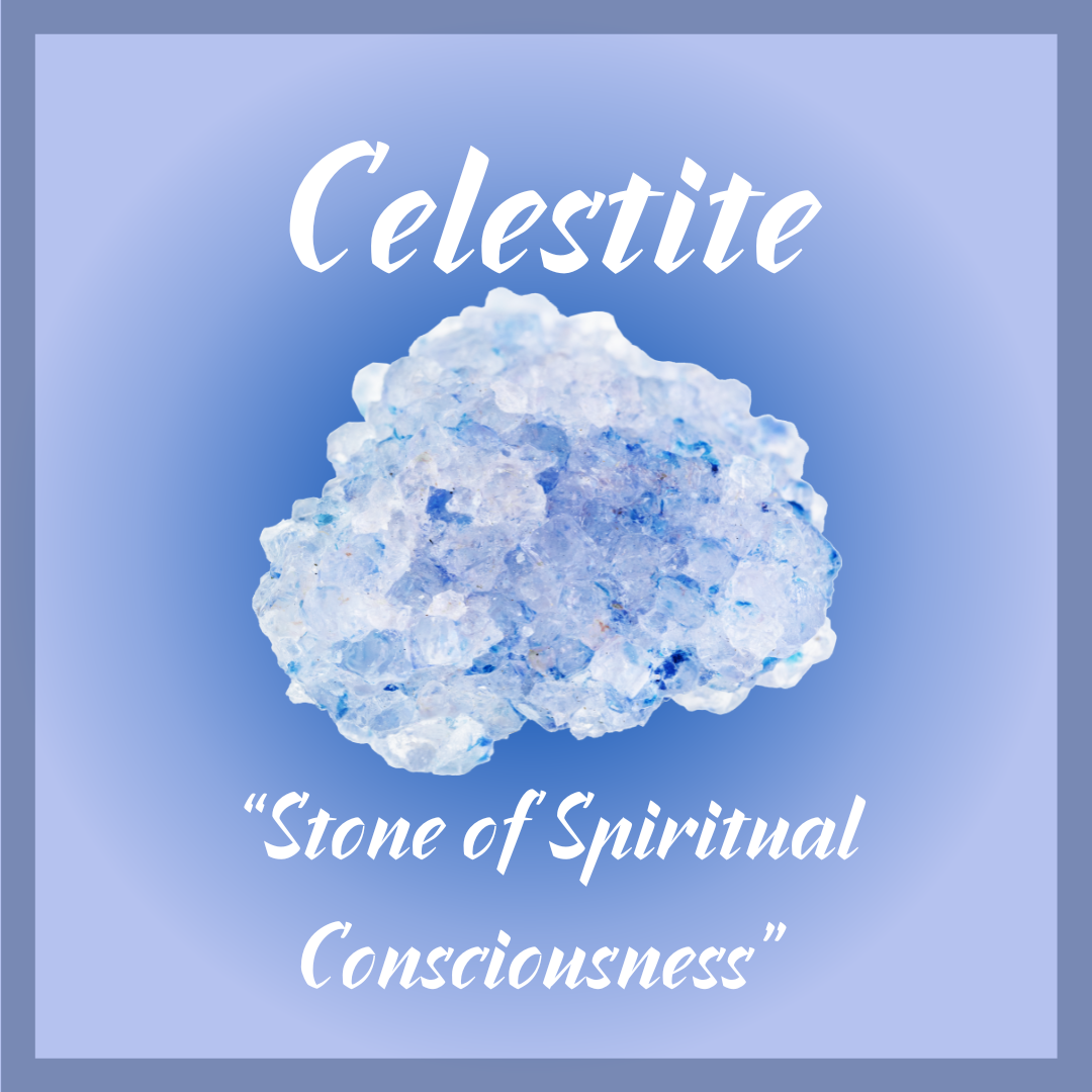 Celestite "Stone of Spiritual Consciousness"