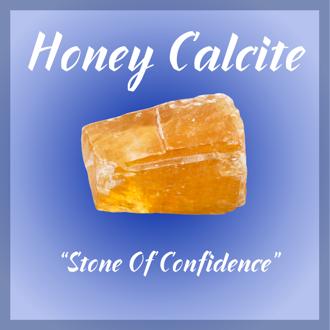 Honey Calcite "Stone of Confidence"