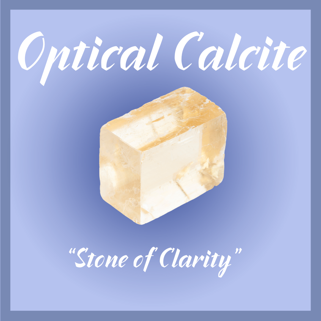 Optical Calcite " Stone of Clarity"