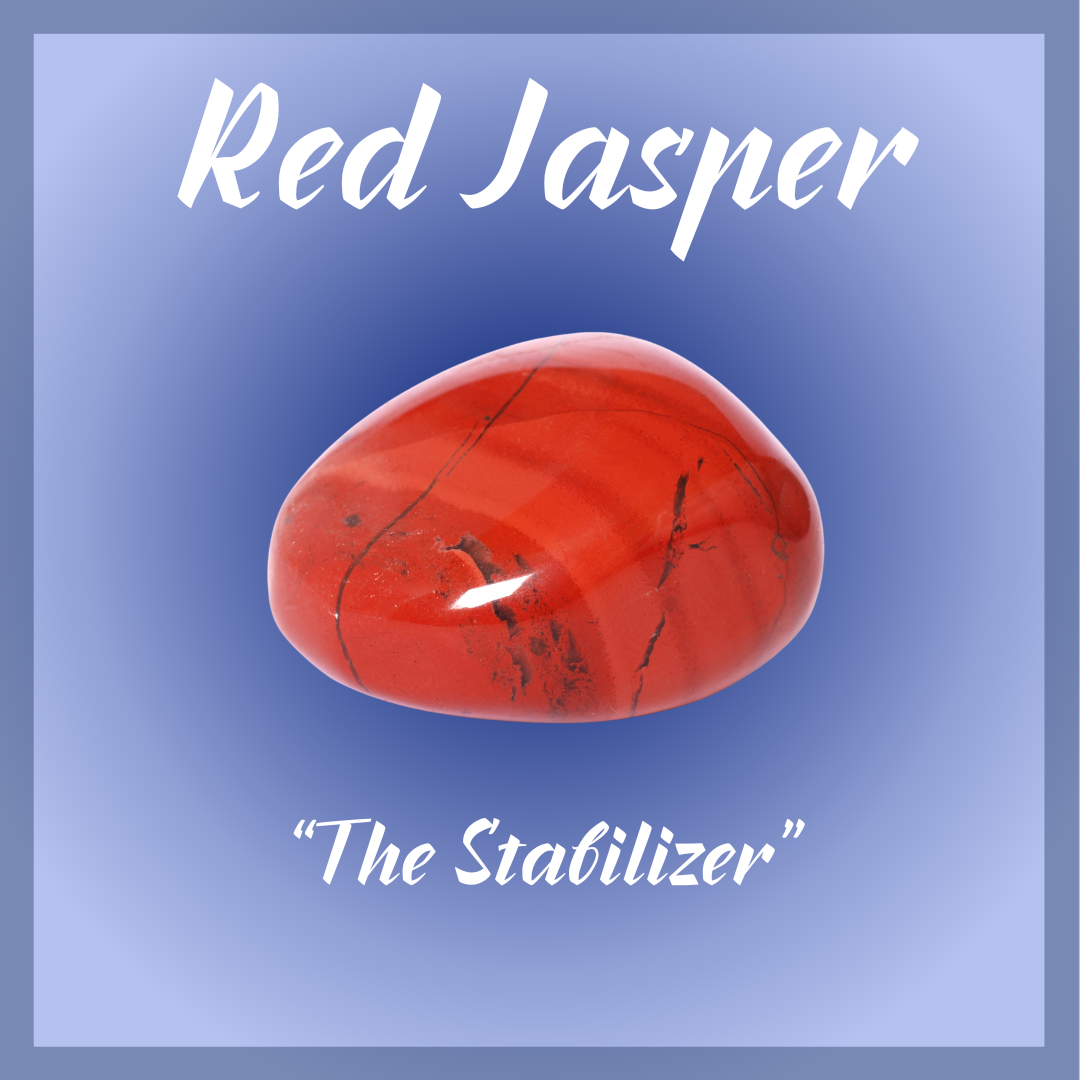 Red Jasper "The Stabilizer"